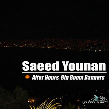 Various Artists - Saeed Younan - After hours big room bangers