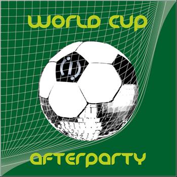Various Artists - World Cup Afterparty