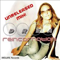 Drea - Reincarnation Unreleased Mix