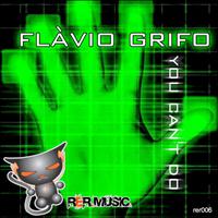 Flavio Grifo - You Can't Do