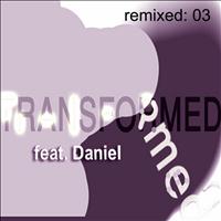 Joseph - Transformed featuring Daniel: remixed 03