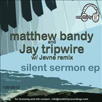 Matthew Bandy & Jay Tripwire - Silent Sermon EP