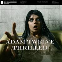 Adam Twelve - Thrilled