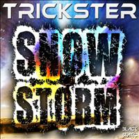 Trickster - Snowstorm
