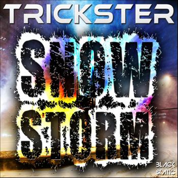 Trickster - Snowstorm