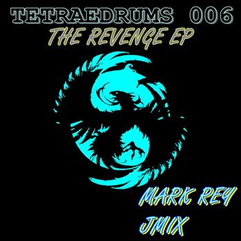 Jmix & Mark Rey - The Revenge Ep
