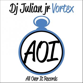 Dj Julian Jr - Vortex