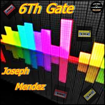 Joseph Mendez - 6Th Gate (Explicit)