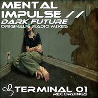 Mental Impulse - Dark Future