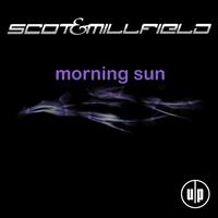 Scot & Millfield - Morning Sun