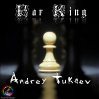 Andrey Tukaev - Far King