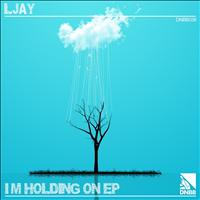 L Jay - I'm Holding On EP