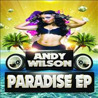 Andy Wilson - Paradise E.P