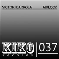 Victor Ibarrola - AirLock EP