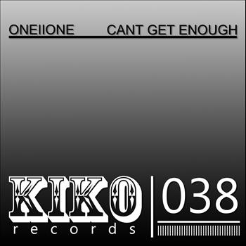 OneIIOne - Cant Get Enough