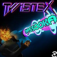 Twistex - Bassooka