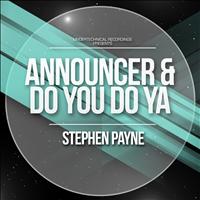 Stephen Payne - Announcer & Do You Do Ya