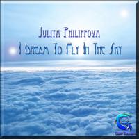 Juliya Philippova - I Dream To Fly In The Sky