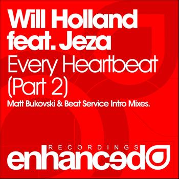 Will Holland feat. Jeza - Every Heartbeat (Part Two)