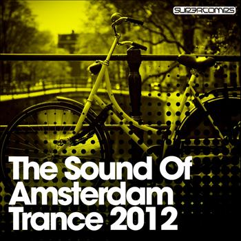 Various Artists - The Sound Of Amsterdam Trance 2012