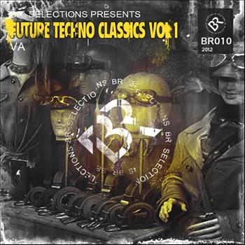 Various Artists - Future Techno Classsics Vol 1