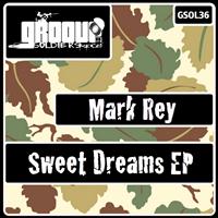 Mark Rey - Sweet Dreams EP