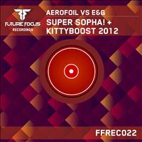 Aerofoil vs E&G - Super Sopha! + Kittyboost 2012
