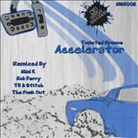Twisted Groove - Accelerator