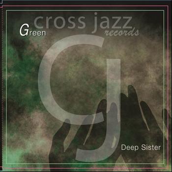 Deep Sister - Green