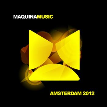 Various Artists - Maquina Music Amsterdam 2012