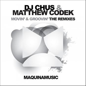 DJ Chus, Matthew Codek - Movin' & Groovin'