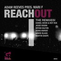 Adam Reeves Pres. Mari F - Reach OUT! The Remixes