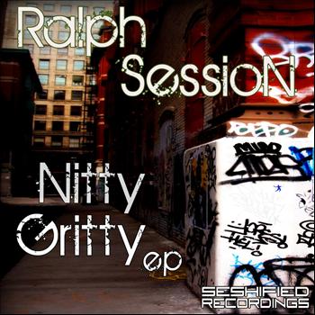 Ralph Session - Nitty Gritty