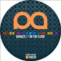 Baunzz! - On The Floor