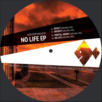 Alex Portarulo DJ - No Life EP