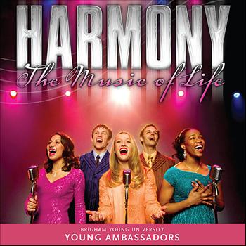 BYU Young Ambassadors - Harmony: The Music of Life