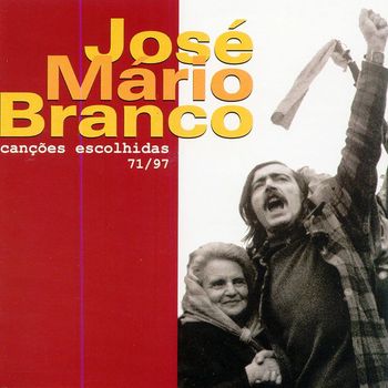 José Mário Branco - Canções Escolhidas 71/97