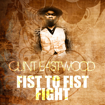 Clint Eastwood - Fist To Fist Fight
