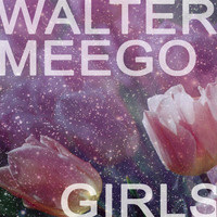 Walter Meego - Girls