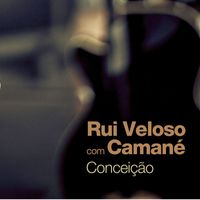 Rui Veloso - Conceição (feat. Camané)