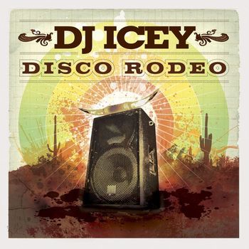 DJ Icey - Disco Rodeo