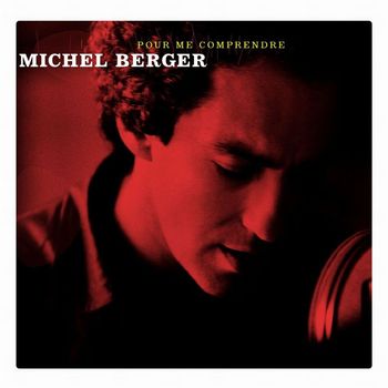 Michel Berger - Pour Me Comprendre (40 titres)