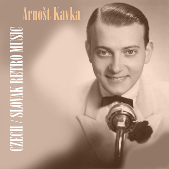 Arnošt Kavka - Czech/Slovak Retro  Music 