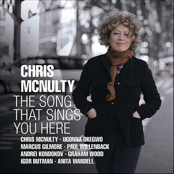 Chris McNulty - The Song That Sings You Here