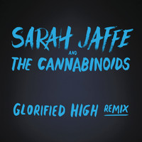 Sarah Jaffe - Glorified High (The Cannabinoids Remix)