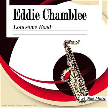 Eddie Chamblee - Eddie Chamblee: Lonesome Road