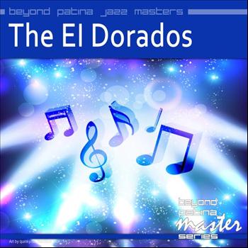 The El Dorados - Beyond Patina Jazz Masters: The El Dorados