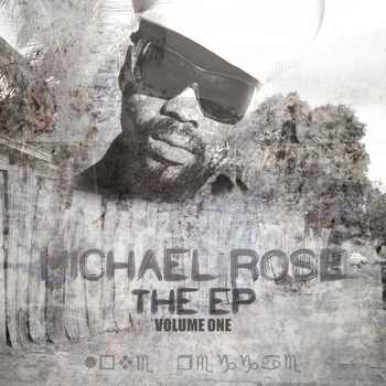 Michael Rose - THE EP Vol 1