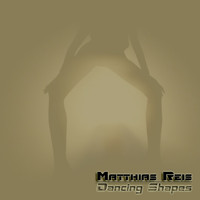 Matthias Reis - Dancing Shapes