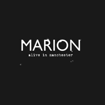 Marion - Alive In Manchester